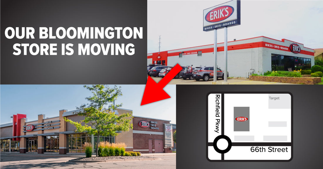 ERIK’S Bloomington Shop Moves Back to Richfield, Minnesota!