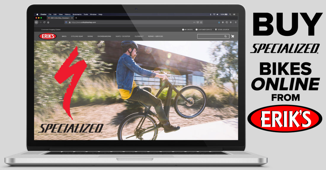 Now Available – Buy Specialized Closeout Bikes ONLINE from ERIK’S!