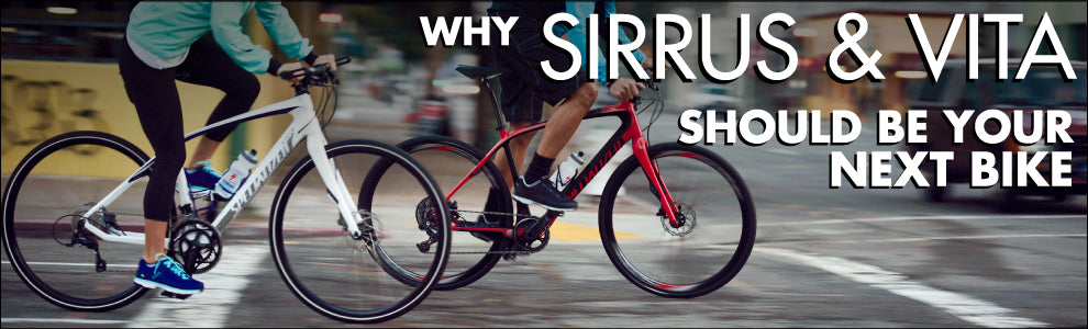 Why Sirrus and Vita Should Be Your Next Bike